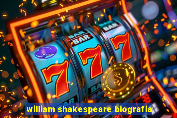 william shakespeare biografia